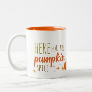 Here for the Pumpkin Spice Mug