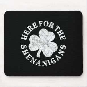 Here For The Shenanigan Green Lucky Shamrock St Pa Mouse Mat