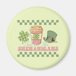 Here For The Shenanigans - Clover Coffee Magnet