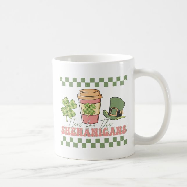 Here For The Shenanigans - Clover Coffee Mug (Right)