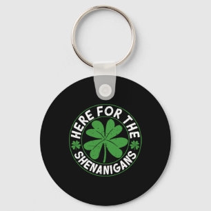 Here For The Shenanigans Funny St Patricks Day Men Key Ring