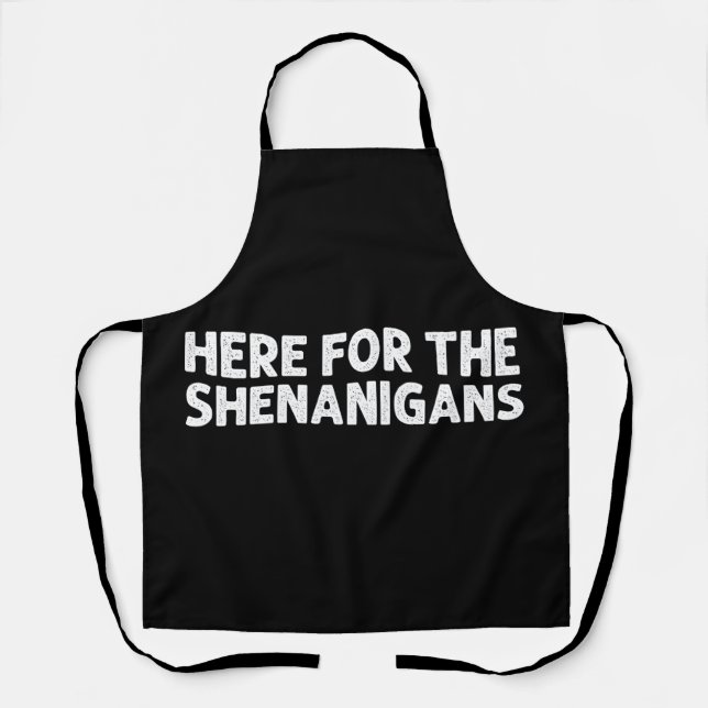 Here For The Shenanigans Green St Patrick's Day Apron (Front)
