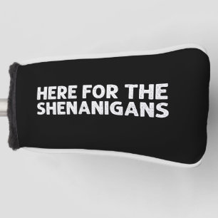 Here For The Shenanigans Green St Patrick's Day Golf Head Cover