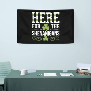 Here For The Shenanigans Irish Ireland St. Patrick Banner