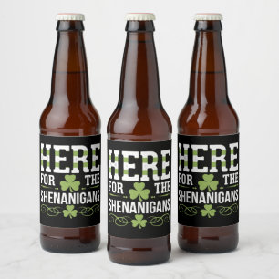 Here For The Shenanigans Irish Ireland St. Patrick Beer Bottle Label