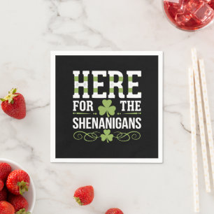Here For The Shenanigans Irish Ireland St. Patrick Napkin