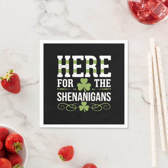 Here For The Shenanigans Irish Ireland St. Patrick Napkin (Insitu)