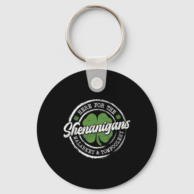 Here For The Shenanigans St Patricks Day Men Women Key Ring (Front)
