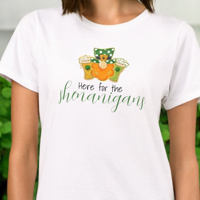 Here for the Shenanigans St Patricks Leprechaun  T-Shirt (Creator Uploaded)