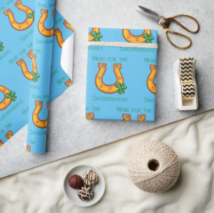 Here For The Shenanigans  Wrapping Paper