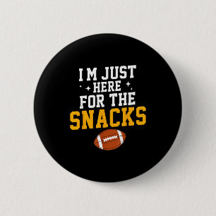 Here for the snacks american football funny women 6 cm round badge