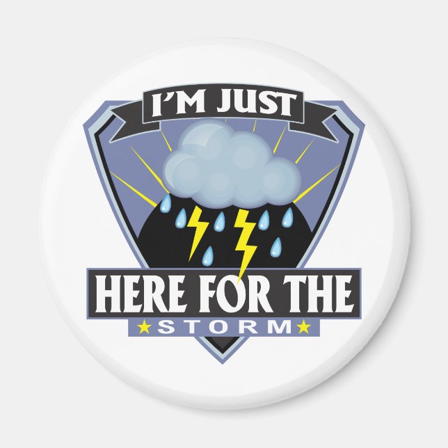 Here for the Storm Magnet (Front)