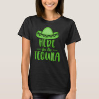 Here for the Tequila Lime Neon Green Fiesta