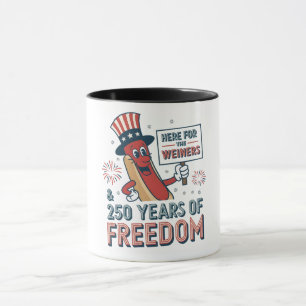 Here for the Weiner 250th years of Freedom Mug