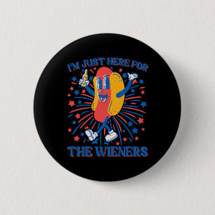 Here For The Wieners Hot Dog Funny 4th Of July 6 Cm Round Badge
