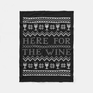 Here For The Wine Ugly Christmas Sweater Funny Chr Fleece Blanket