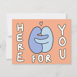Here For You greeting card