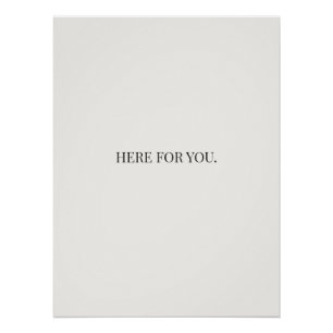 Here for You Poster – Simple Support Message Print
