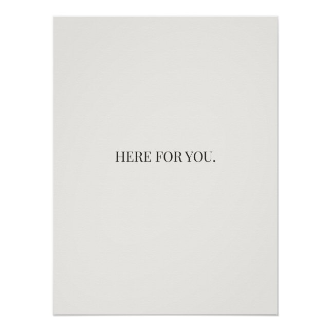 Here for You Poster – Simple Support Message Print (Front)