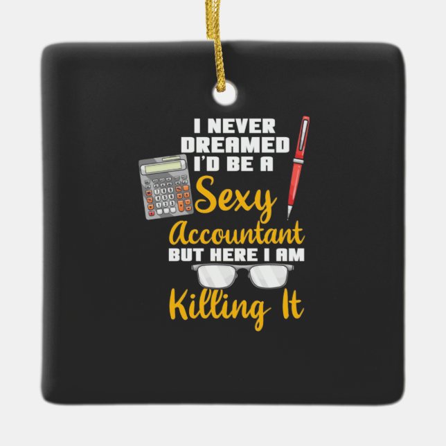 Here I Am A Super Accountant Ceramic Ornament (Front)