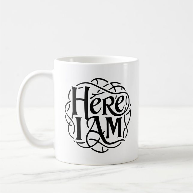 Here I Am Coffee Mug (Left)