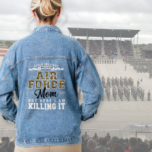 Here I Am Killing It Funny Air Force Mom Gift USAF Denim Jacket