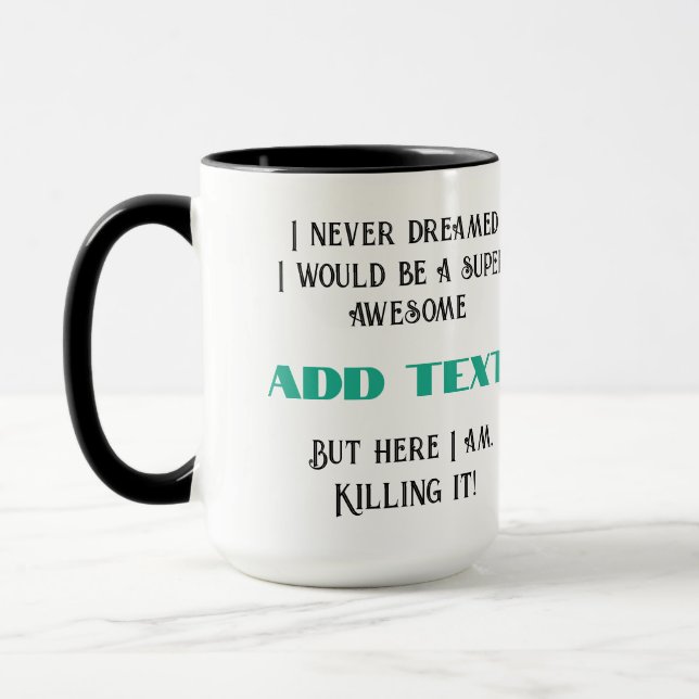 Here I Am Killing It - Personalised  Mug (Left)
