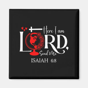 Here I Am Lord, Send Me Isaiah 6 8 Bible Verse Lor Magnet
