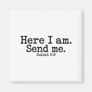 Here I Am Lord Send Me T Christian Faith Religion Magnet