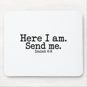 Here I Am Lord Send Me T Christian Faith Religion  Mouse Mat