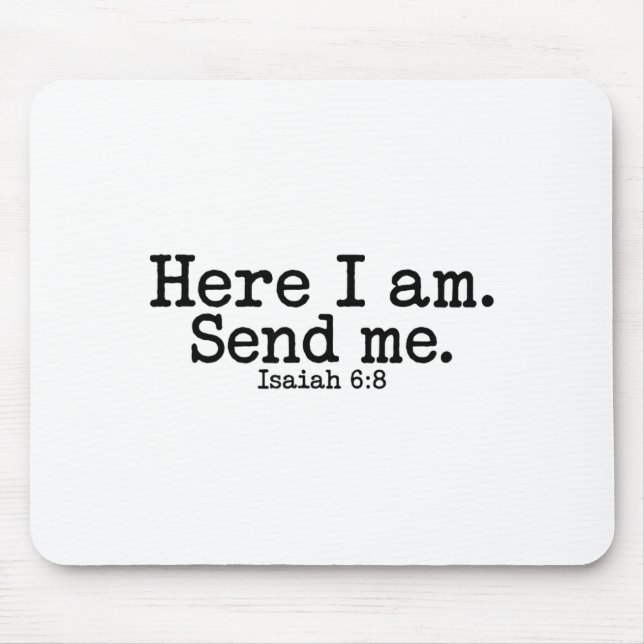 Here I Am Lord Send Me T Christian Faith Religion  Mouse Mat (Front)
