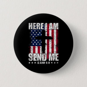 Here I Am Send Me American Flag Cross Isaiah 6_8 B 6 Cm Round Badge