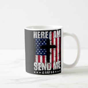 Here I Am Send Me American Flag Cross Isaiah 6_8 B Coffee Mug