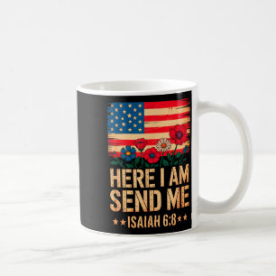 Here I Am Send Me American Flag Cross Isaiah 6_8 B Coffee Mug