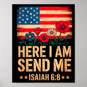 Here I Am Send Me American Flag Cross Isaiah 6_8 B Poster