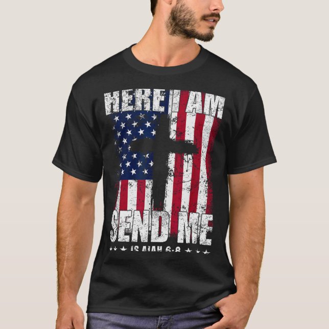 Here I Am Send Me American Flag Cross Isaiah 6_8 B T-Shirt (Front)