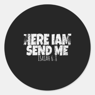 Here I Am Send Me Bible Verse Lord Saying Classic Round Sticker