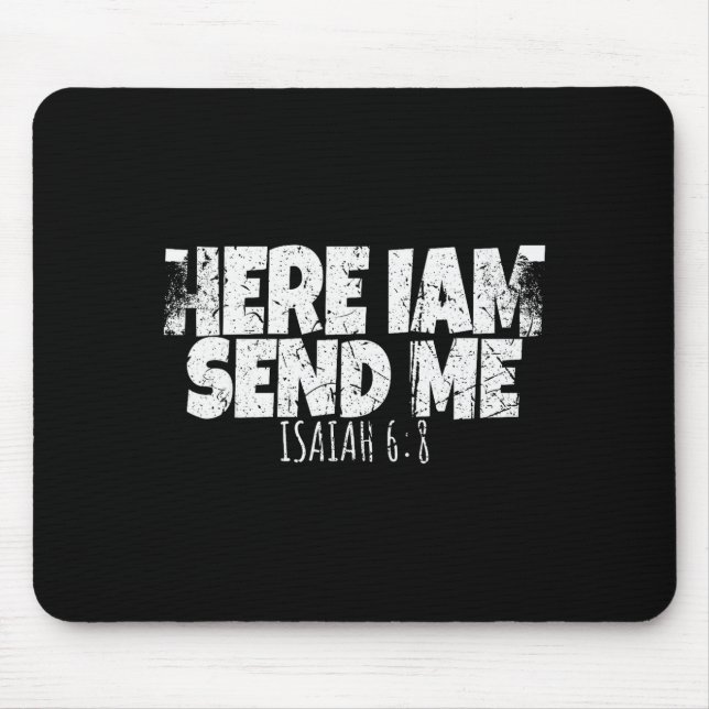 Here I Am Send Me Bible Verse Lord Saying  Mouse Mat (Front)
