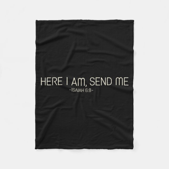 Here I Am Send Me  Fleece Blanket (Front)