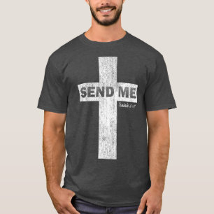 Here I am Send Me Isaiah 68 Christian Faith T-Shirt