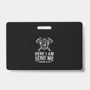 Here I Am Send Me Isaiah 68 Firefighter ID Badge