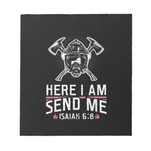 Here I Am Send Me Isaiah 68 Firefighter Notepad