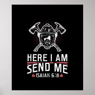 Here I Am Send Me Isaiah 68 Firefighter Poster