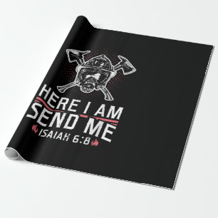 Here I Am Send Me Isaiah 68 Firefighter Wrapping Paper