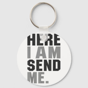 Here I Am Send Me Isaiah 6 8 Christ Faith Love For Key Ring