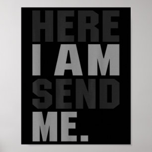 Here I Am Send Me Isaiah 6 8 Christ Faith Love For Poster