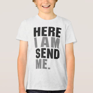 Here I Am Send Me Isaiah 6 8 Christ Faith Love For Tri-Blend Shirt