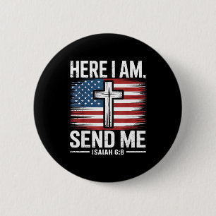 Here I Am Send Me Isaiah 6_8 Christian Usa Flag Bi 6 Cm Round Badge