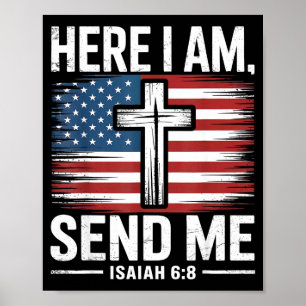 Here I Am Send Me Isaiah 6_8 Christian Usa Flag Bi Poster
