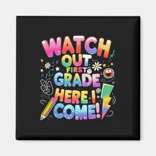 Here I Come 1st Grade T-rex Cute Watch Out First G Magnet